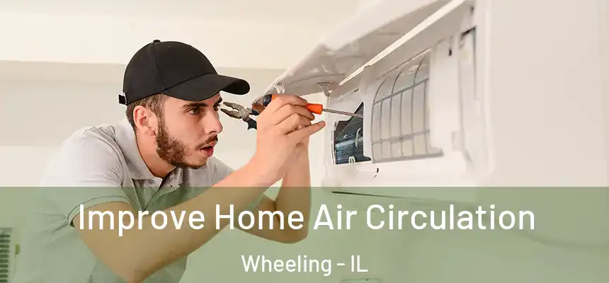  Improve Home Air Circulation Wheeling - IL